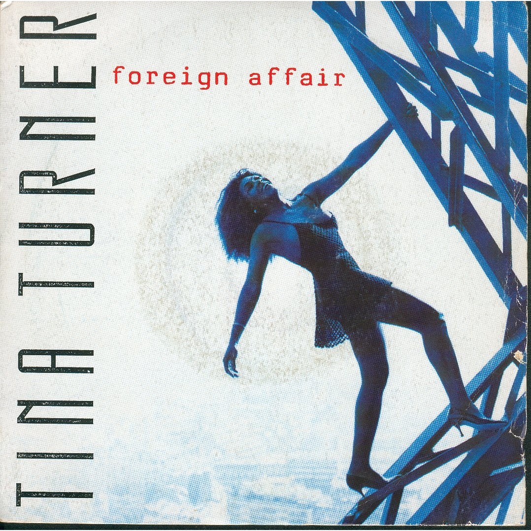 Альбомы тернера. Tina Turner Foreign Affair 1989. 1989 - Foreign Affair. Обложка альбома Tina Turner - Foreign Affair (1989). Album Tina Turner Foreign Affair.